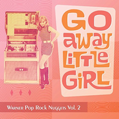 Go Away Little Girl: Warner Pop Rock Nuggets Vol. 2