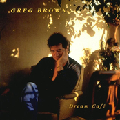 Greg Brown: Dream Cafe