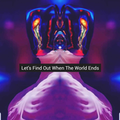 Let's Find Out When the World Ends