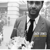 Zach Jones: Fading Flowers