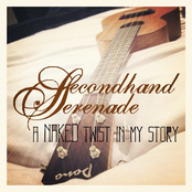 Secondhand Serenade: A Naked Twist in My Story