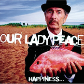 Happiness & The Fish by Our Lady Peace