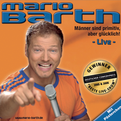 Mario Barth – Männer sind primitiv, aber glücklich!