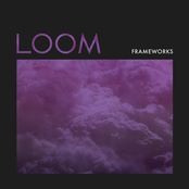 Frameworks: Loom