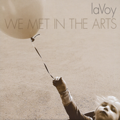 Lavoy: We Met In The Arts