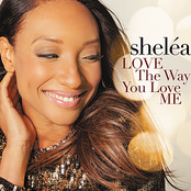 Shelea: Love the Way You Love Me