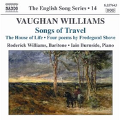 Vaughan Williams: Songs Of Travel / The House Of Life (English Song, Vol. 14)