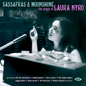 Sassafras & Moonshine: The Songs Of Laura Nyro