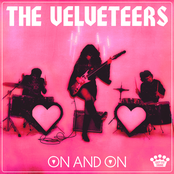 The Velveteers: On And On