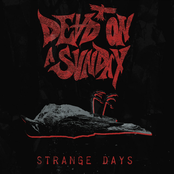 Dead on a Sunday: Strange Days