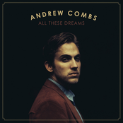 Andrew Combs: All These Dreams