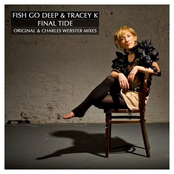 Fish Go Deep & Tracey K