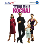 TYLKO MNIE KOCHAJ