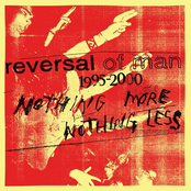 Reversal of Man: Nothing More Nothing Less 1995-2000