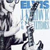 elvis j. kurtoviĆ & his meteors