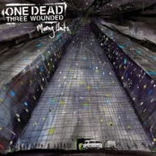 Black Holes by One Dead Three Wounded