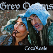 Cocorosie: Grey Oceans