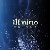 Ill Nino: Enigma