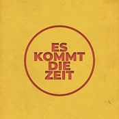 Es Kommt Die Zeit