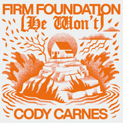 Cody Carnes: Firm Foundation (He Won't)