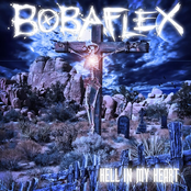 Bobaflex: Hell In My Heart