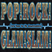 Pop! Rock! Glam! Slam!