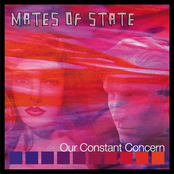 Mates Of State: Our Constant Concern