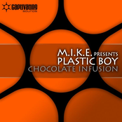 Chocolate Infusion by M.i.k.e. Presents Plastic Boy