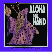 aloha mr. hand