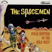 The Spacemen: Space Hunters In The Wild West