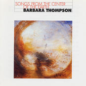 Thompson, Barbara: Songs From the Center of the Earth
