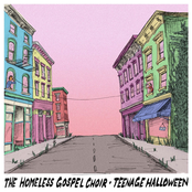 The Homeless Gospel Choir: The Homeless Gospel Choir • Teenage Halloween