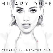 Hilary Duff: Breathe In. Breathe Out.