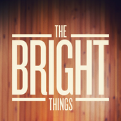 The Bright Things