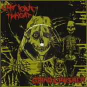 Grind Crusher / Cut Your Throat