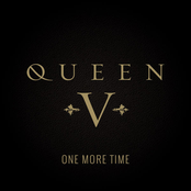 Queen V: One More Time