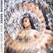 Mellow Rackz: Rich Bitch Party