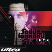 Let Me Be Real (radio Edit) by Fedde Le Grand Feat. Mitch Crown