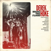 Derek Hoke: Bring the Flood