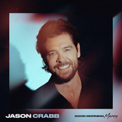 Jason Crabb: Good Morning Mercy