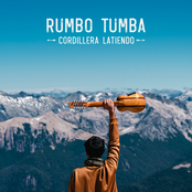 Rumbo Tumba: Cordillera Latiendo