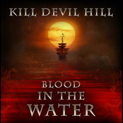 Kill Devil Hill - Blood In The Water