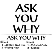 Ask You Why
