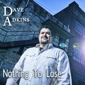 Dave Adkins: Nothing To Lose