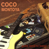 Coco Montoya: Gotta Mind To Travel