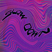 Slow Down
