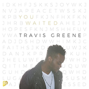 Travis Greene: You Waited (Radio Edit) [Live]