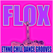 Flox (Ethno Chill Dance Grooves)