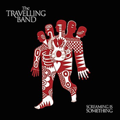 Screaming Is Something by The Travelling Band