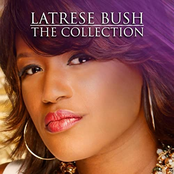 Latrese Bush: The Collection